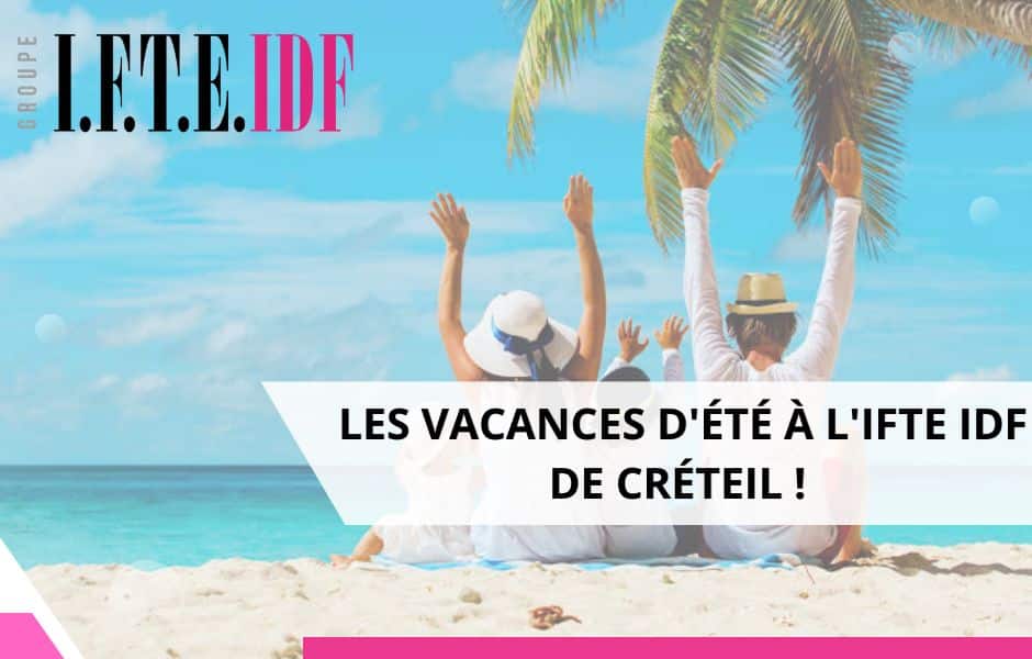 (Article) Les vacances d'été à l'IFTE IDF